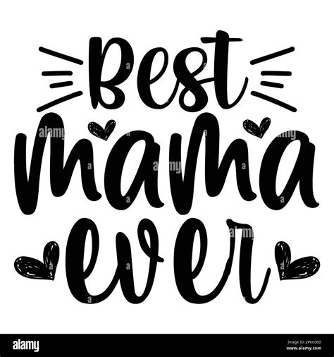 Best Mama Ever Mother S Day Typography Shirt Design For Mother Lover