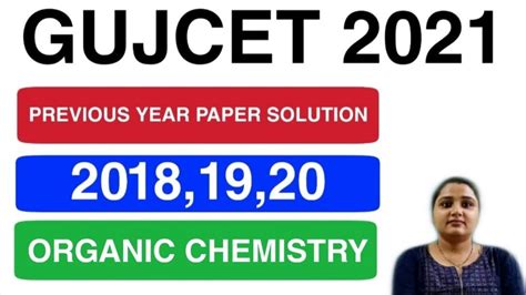 GUJCET PREVIOUS YEAR PAPER SOLUTION 2018 19 20 ORGENIC CHEMISTRY