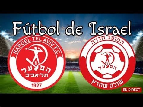 Live Hapoel Hadera Vs Hapoel Tel Aviv Ligat Al