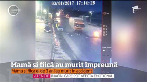 Filmul unui accident care a nenorocit o familie o mamă şi fiica sa de