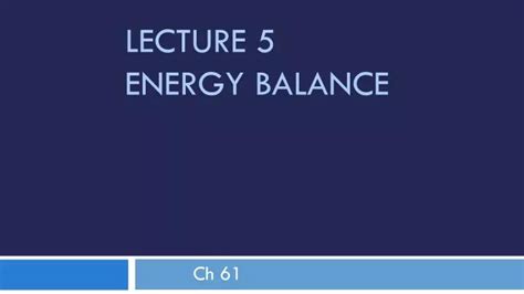 Ppt Lecture 5 Energy Balance Powerpoint Presentation Free Download