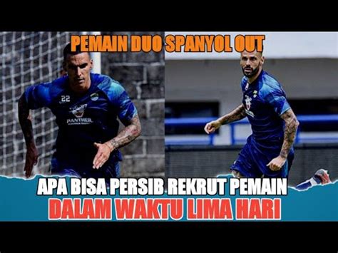 Duo Pemain Spanyol Persib Ikut Out Alberto Dan Tyronne Ikut Out Atau