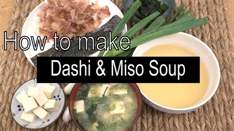 How To Make Dashi Japanese Soup Stock And Miso Soup Step By Step