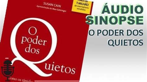 O Poder Dos Quietos Susan Cain Áudio Sinopse YouTube