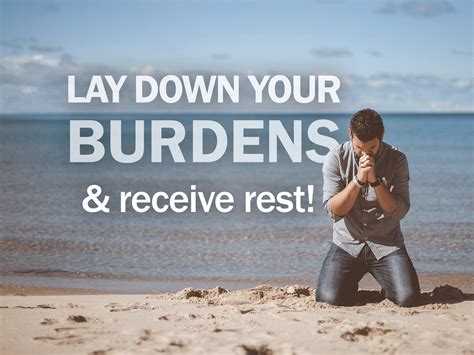 Lay Down Your Burdens And Receive Rest Faith Chapel