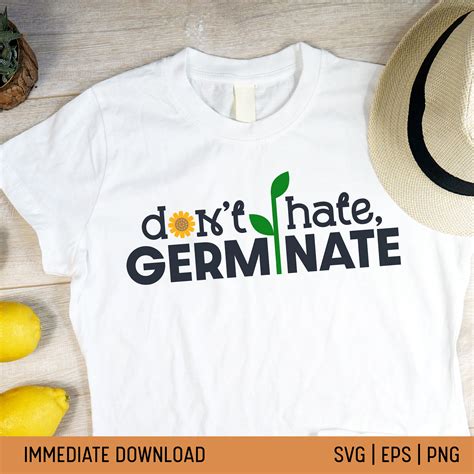 Don T Hate Germinate Svg Plant Mama Daddy Sublimate Propagate Garden