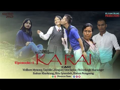 KA RAI EPISODE 1 Khasi Emotional Series 2023 SUBSCRIBE KARAI 7PM