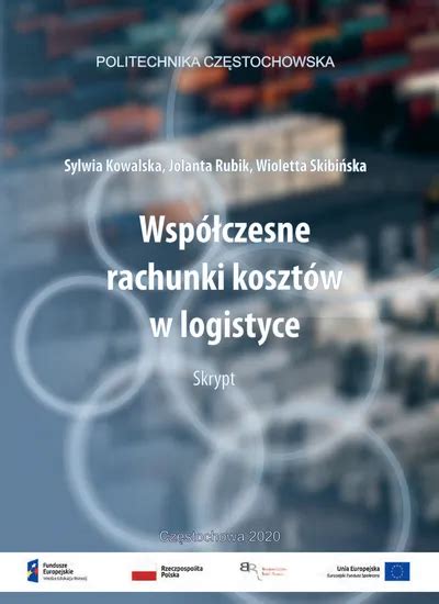 Ewidencjonowanie Koszt W Logistyki Koszty Logistyki W Kontek Cie