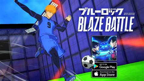 Blue Lock Blaze Battle Official Launch Gameplay Android IOS YouTube