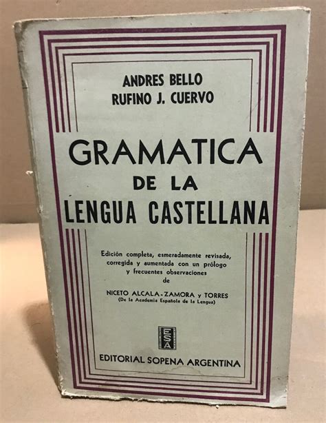 Gramatica De La Lengua Castellana By Bello Andres Cuervo Rufino