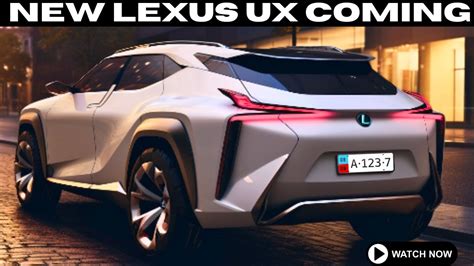 Lexus Ux Hybrid New Model Official Reveal First Look Youtube