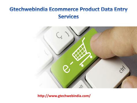 Ppt Gtechwebindia Ecommerce Product Data Entry Services Powerpoint Presentation Id7612483