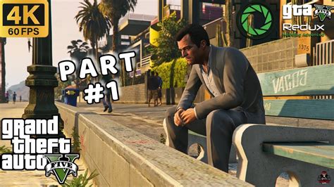 Grand Theft Auto 5 Redux Graphics Mod Gameplay Walkthrough Part 1 4K