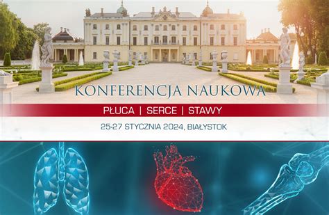 Konferencja Naukowa Płuca Serce Stawy