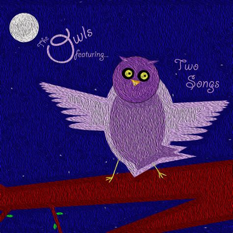 Two Songs | The Owls featuring...