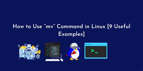 How To Use Mv” Command In Linux 9 Useful Examples Serverconfignet