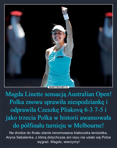 Magda Linette Sensacj Australian Open Polka Znowu Sprawi A