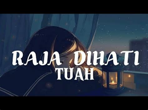 Tuah Raja Dihati Lirik Youtube