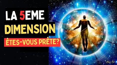 Signes que vous vivez déjà dans la 5e dimension YouTube