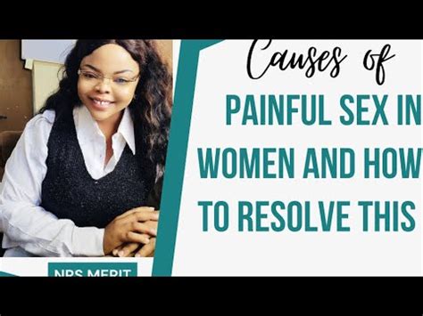 Causes Of Painful Sex In Women And How To Stop Pains During Sex In