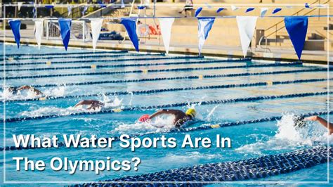 What Water Sports Are In The Olympics? 5 Best Water Sports