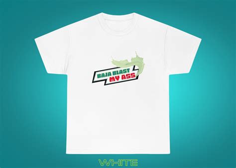 Baja Blast My Ass Novelty Tee Etsy