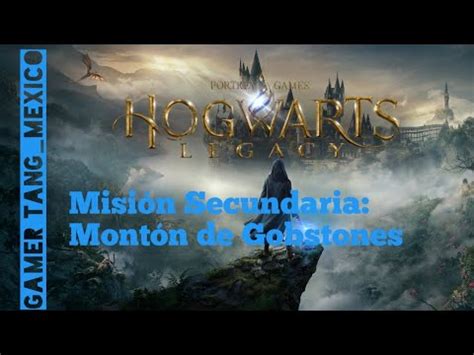 Hogwarts Legacy Misión secundaria Monton de Gobstones YouTube