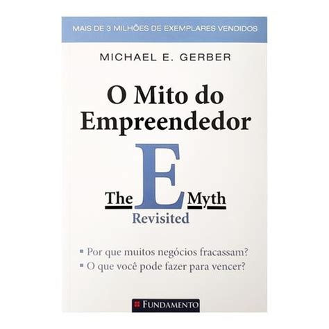 Livro O Mito Do Empreendedor Michael E Gerber Submarino