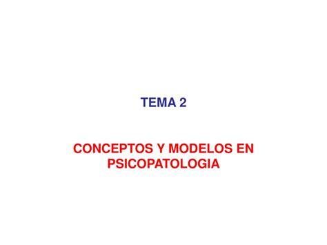 Conceptos Y Modelos En Psicopatologia Ppt Descargar