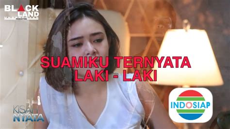 KISAH NYATA SUAMIKU TERNYATA LAKI LAKI PARODI CURAHAN HATI