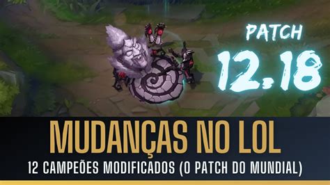 MUDANÇAS NO LOL A RIOT MODIFICOU 12 CAMPEÕES E ESSE É O PATCH DO