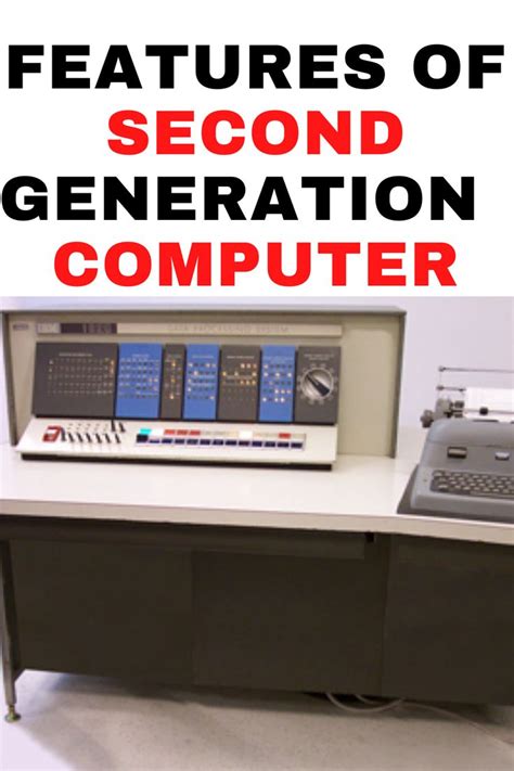 Features of second generation of computer | Computer generation, Computer projects, Generation