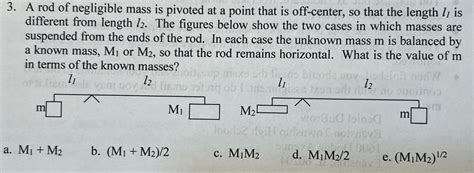 Solved A Rod Of Negligible Mass Is Pivoted At Solutioninn