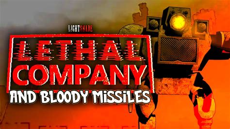 Bloody Missiles Lethal Company W Friends Episode Youtube