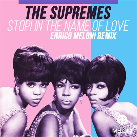 The Supremes Stop In The Name Of Love Enrico Meloni Remix By