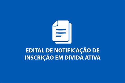 Edital N Notifica O De Inscri O Em D Vida Ativa