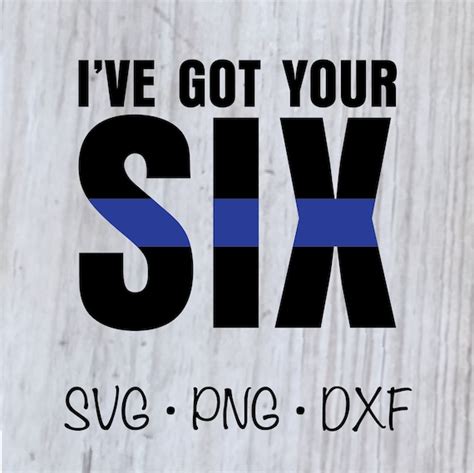 Ive Got Your Six Svg Digital Download Etsy