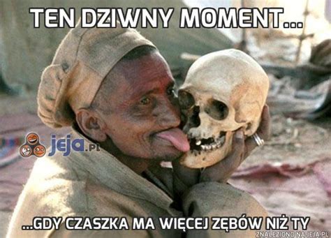 Ten Dziwny Moment Jeja Pl