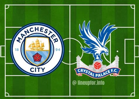 Starting lineup for Manchester City vs Crystal Palace today 16/12/2023 ...