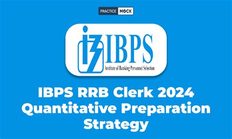 Ibps Rrb Clerk Quantitative Preparation Strategy Check Details