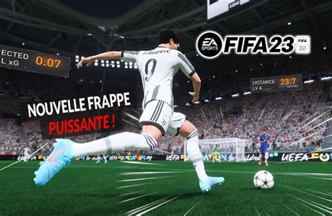 Fifa 23 Tuto Nouvelle Frappe Puissante Kill The Game