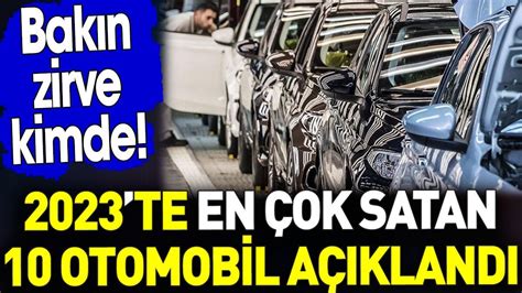 2023 yılında en çok satan 10 otomobil açıklandı Bakın zirve kimde