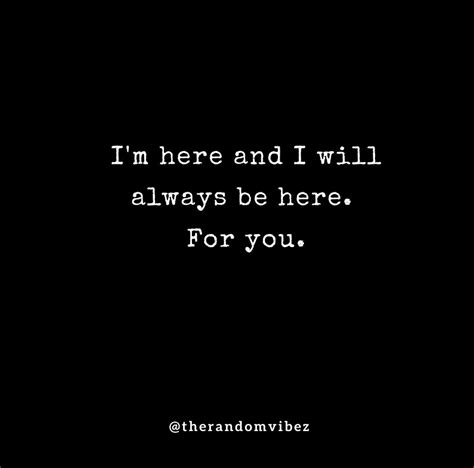 I Will Always Be Here For You Quotes