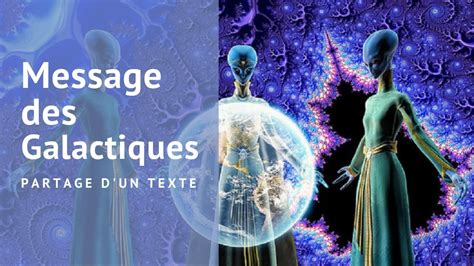 Partage D Un Message Des Galactiques Canalis Par M Dini Muriel