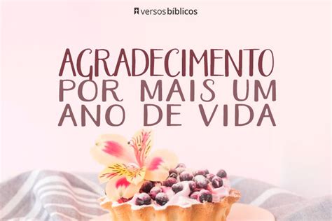 Agradecimento Por Mais Um Ano De Vida Vers Culos Vers Culos