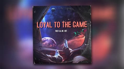 LOYAL TO THE GAME The R A W Hit Prod By The R A W Hit YouTube