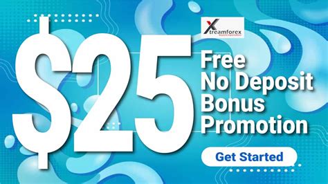 $25 Forex no deposit bonus from XtreamForex