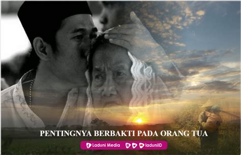 Pentingnya Berbakti Pada Orang Tua Amaliyah Terkait Keluarga › Laduni