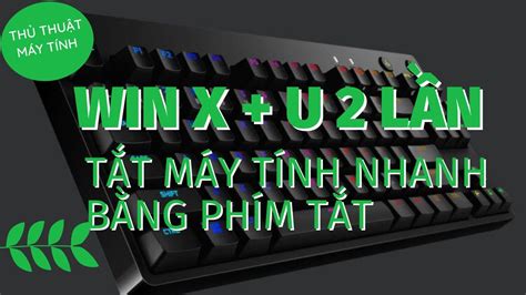 Các phím tắt win 10 | Cách tắt máy tính nhanh bằng phím tắt trên win 10 - cập nhật 2021 ...