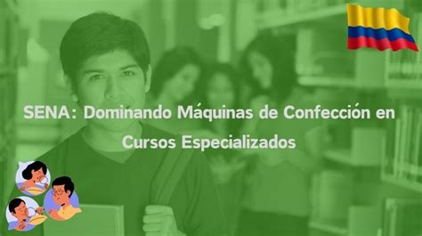 Curso Manejo De M Quinas De Confecci N En Colombia